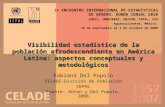 Visibilidad estadística de la población afrodescendiente en América Latina: aspectos conceptuales y metodológicos Fabiana Del Popolo CELADE-División de.
