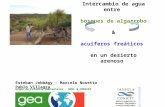 Intercambio de agua entre bosques de algarrobo & acuíferos freáticos en un desierto arenoso Esteban Jobbágy - Marcelo Nosetto Pablo Villagra Grupo de Estudios.