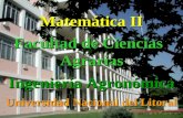 Facultad de Ciencias Agrarias Ingeniería Agronómica Matemática II Universidad Nacional del Litoral.