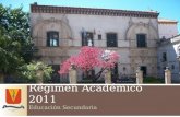 Régimen Académico 2011 Educación Secundaria. Presentación El presente material resume el nuevo régimen académico para la Educación Secundaria de la Prov.