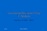 Comunicación serie (SCI) Y Teclado Práctica 5 CDM - 2010 1 Autores: Jorge Osio 31/05/2014.