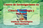 Centro de Investigaciones en Ciencia, Tecnología y Sociedad ITM Instituto Tecnológico Metropolitano ITM Instituto Tecnológico Metropolitano.