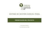 PRESENTACIÓN DEL PROYECTO SISTEMA DE GESTIÓN JUDICIAL PENAL Cuernavaca, Morelos 11 de Noviembre de 2011.