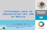 Estrategia para la implantación del SGA en México 13 de Agosto, 2010 XVII Convención Nacional de Logística y Transporte para la Industria Química ANIQ,