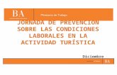 JORNADA DE PREVENCIÓN SOBRE LAS CONDICIONES LABORALES EN LA ACTIVIDAD TURÍSTICA Diciembre de 2013.