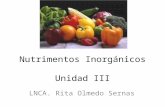 Nutrimentos Inorgánicos Unidad III LNCA. Rita Olmedo Sernas.