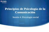 Principios de Psicología de la Comunicación Sesión 4. Psicología social.