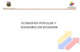 República del Ecuador ECONOMÍA POPULAR Y SOLIDARIA EN ECUADOR.