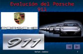 Rafael Jiménez1 Evolución del Porsche 911. Rafael Jiménez2 Los orígenes: El primer 911 deriva del primer modelo de la marca, el Porsche 356, fabricado.