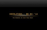 XOCOLATADA.- 06-04-'14.