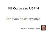 VII Congreso USPM Julián Domínguez Laperal. Personas Novedad Beneficio nnovación.