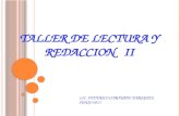 TALLER DE LECTURA Y REDACCION II LIC. FEDERICO CORONADO ENRIQUEZ JUNIO 2013.
