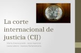 La corte internacional de justicia (CIJ) Maria Jimena jurado : Jueza Suprema Laura Latorre : Asesora Parlamentaria.