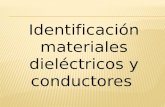 Identificación materiales dieléctricos y conductores.