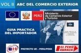 ABC DEL COMERCIO EXTERIOR VOL II PROYECTO UE – PERU/PENX GUIA PRACTICA DEL IMPORTADOR.