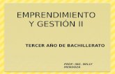 EMPRENDIMIENTO Y GESTIÓN II TERCER AÑO DE BACHILLERATO PROF: ING. NELLY MENDOZA.