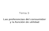 Tema 3 Las preferencias del consumidor y la función de utilidad.