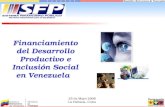 Financiamiento del Desarrollo Productivo e Inclusión Social en Venezuela 25 de Mayo 2006 La Habana, Cuba.