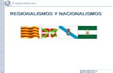 Regionalismos y Nacionalismos REGIONALISMOS Y NACIONALISMOS.