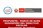 PROPUESTA: MARCO DE BUEN DESEMPEÑO DEL DIRECTIVO ESCOLAR Documento de trabajo.