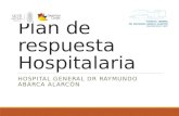 Plan de respuesta Hospitalaria HOSPITAL GENERAL DR RAYMUNDO ABARCA ALARCÓN.