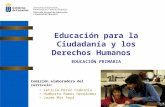 Comisión elaboradora del currículo: Leticia Pérez Codorniú Humberto Ramos Hernández Jaime Mir Payá Educación para la Ciudadanía y los Derechos Humanos.