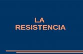 LA RESISTENCIA. ÍNDICE 1.- CONCEPTO DE RESISTENCIA 2.- TIPOS DE RESISTENCIA 3.- PRUEBAS QUE USAMOS PARA VALORARLA 4.- EVOLUCIÓN DE LA RESISTENCIA CON.
