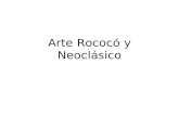 Arte Rococó y Neoclásico. ROCOCÓ El estilo rococó nace a principios del siglo XVIII en Francia como una reacción de la nobleza contra el barroco clásico.