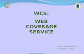 Web Coverage Service 1 WCS: WEB COVERAGE SERVICE Alberto Rodríguez Vilariño Aroa Reinoso Toledano.