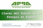 Energía para medios de comunicación José Miguel Villarig Presidente de APPA Madrid, 20 de enero de 2014 Claves del futuro de la Energía en España.