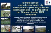El Fideicomiso como instrumento de transparencia para Organismos Internacionales - la perspectiva del Fideicomitente, MCA Honduras Uso del fideicomiso.