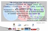 Modelación Hidrológica y Disponibilidad de Agua ante el Cambio Climático en la Zona Costera de Tamaulipas Dr. Gerardo Sánchez Torres Esqueda, Dr. Gabriel.