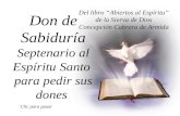 Don de Sabiduría Septenario al Espíritu Santo para pedir sus dones Clic para pasar Del libro Abiertos al Espíritu de la Sierva de Dios Concepción Cabrera.