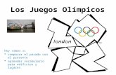 Los Juegos Olímpicos Hoy vamos a: comparar el pasado con el presente aprender vocabulario para edificios y lugares.