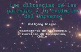Las distancias de las galaxias y la evolución del Universo Wolfgang Gieren Departamento de Astronomía Universidad de Concepción, Chile.