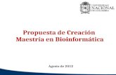 Propuesta de Creación Maestría en Bioinformática Agosto de 2012.