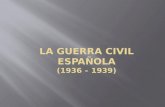 Victor Manuel Muñoz Cayuela - SPA1402 Comienza el 18 de julio de 1936 con un golpe de Estado que no triunfa en todo el territorio. Comienza el 18 de.