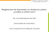 Regímenes de bienestar en América Latina: ¿cuáles y cómo son? Regímenes de bienestar en América Latina: ¿cuáles y cómo son? IIS, con participación del.