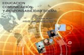 EDUCACION COMUNICACIÓN Y RESPONSABILIDAD SOCIAL CLAUDIA MENDEZ DIRECTORA CARACOL SOCIAL.