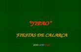 YIPAO FIESTAS DE CALARCA ( C O L O M B I A ) El yipao y el coroteo: folclor colombiano El yipao es una tradición y un medio de transporte que identifica.