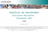 1 ANALOGIAS Elecciones Nacionales – Análisis Post Electoral Octubre 2011 Queda expresamente prohibida la publicación y/o reproducción total o parcial del.