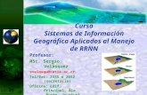 Curso Sistemas de Información Geográfica Aplicados al Manejo de RRNN Profesor: MSc. Sergio Velásquez svelasqu@catie.ac.cr Tel/Ext: 2335 ó 2652 (secretaria)