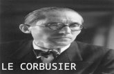 LE CORBUSIER. Le Corbusier fue un teórico de la arquitectura, arquitecto, diseñador y pintor suizo nacionalizado francés. Es considerado uno de los más.