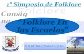 “ Folklore En las Escuelas” Mar del Plata 05 Noviembre de 2011 Consigna.