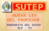René Ramírez Puerta. Secretario General del SUTEP  CEN del SUTEP  Comisión Redactora de la Nueva Ley del Profesor – Propuesta del SUTEP.
