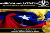 Presentado por Aquiles Martini Pietri Presidente de la Cámara Inmobiliaria de Venezuela Escenarios vs. Estrategia: Un nuevo compromiso del Sector Inmobiliario.
