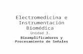 Electromedicina e Instrumentación Biomédica Unidad 3. Bioamplificadores y Procesamiento de Señales.