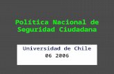 Política Nacional de Seguridad Ciudadana Universidad de Chile 06 2006.