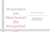 Asociación Nacional de Hospitales Privados, A.C. Sesión Ordinaria Lunes 12 de Noviembre de 2012 Sanatorio Florencia.