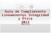Guía de Cumplimiento Lineamientos Integridad y Ética 2013 MÉXICO.